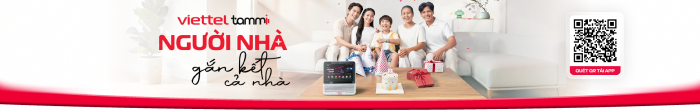 Viettel Tammi - Người nhà gắn kết cả nhà