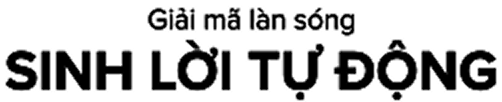 Giải mã làn sóng - Sinh lời tự động