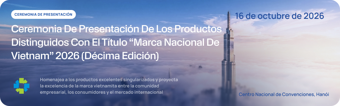 Ceremonia de anuncio - Productos distinguidos con la Marca Nacional de Vietnam, 10.ª edición, 2026