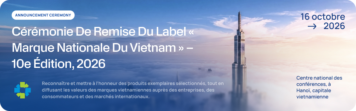 Cérémonie d'annonce - Produits lauréats de la 10e édition de la Marque nationale du Vietnam, 2026